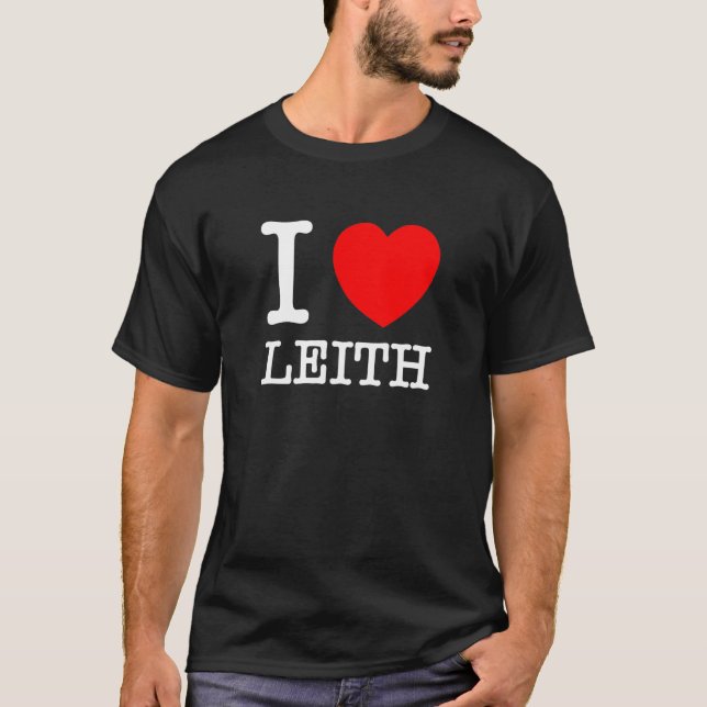 I Love Leith  Leith Scotland T Shirt (Framsida)