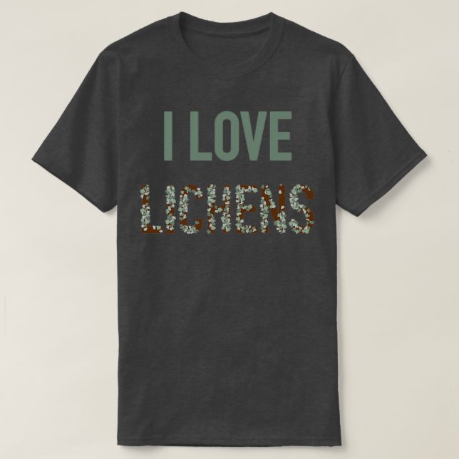 I Love Lichens  T Shirt (Design framsida)