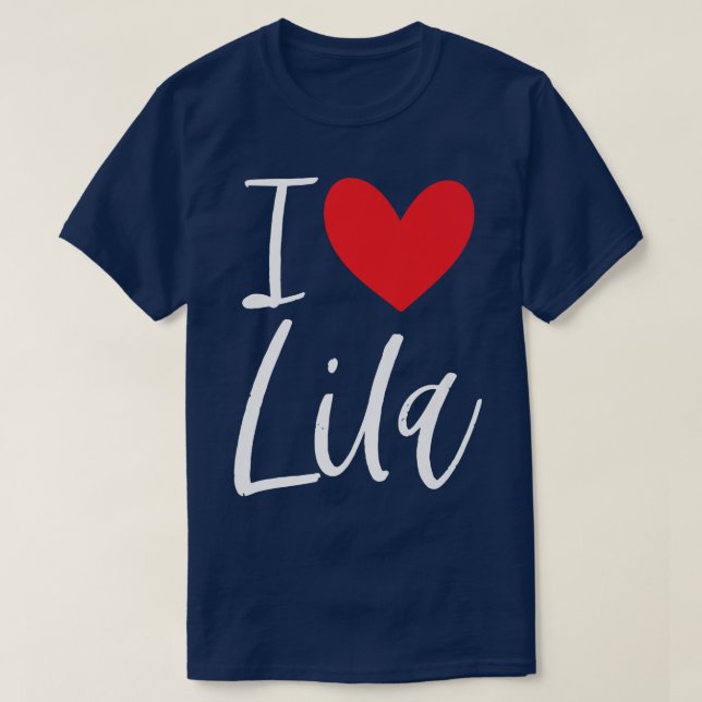 I Love Lila Name Personalized Girl Woman BFF Frien T Shirt (Design framsida)