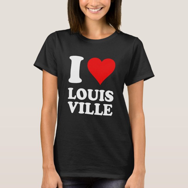 I Love Louisville T Shirt (Framsida)