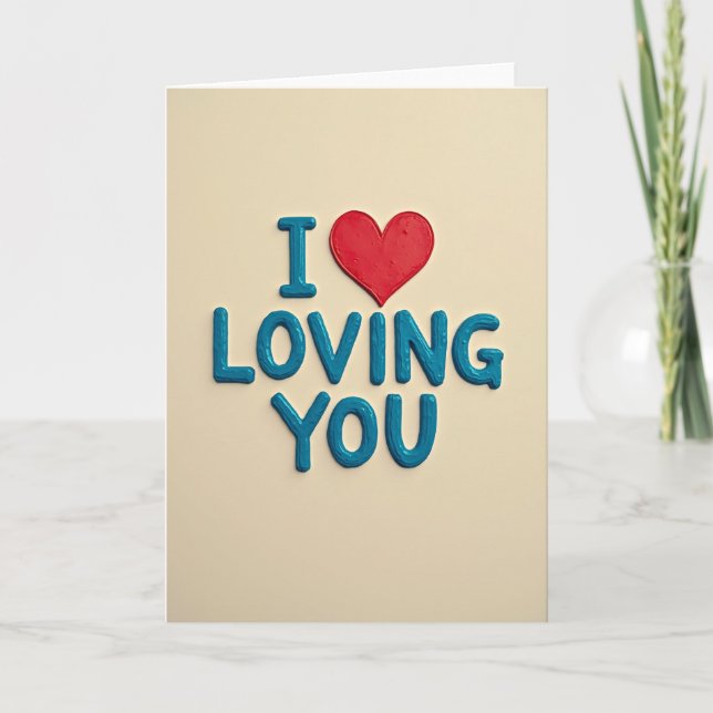 I Love Loving You Card Kort (Framsida)