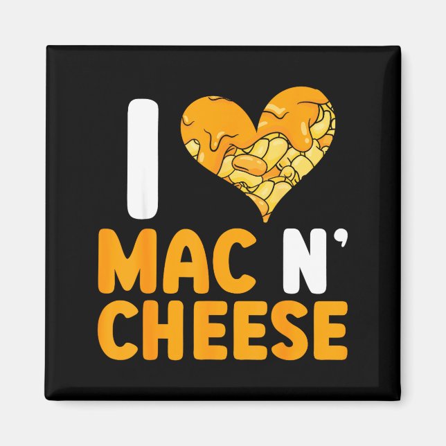 I Love Mac N' Cheese Funny Mac And Cheese  Magnet (Framsidan)