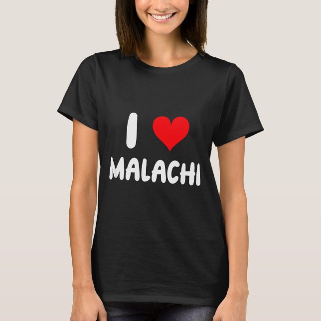 I Love Malachi - Heart - Name  T Shirt (Framsida)