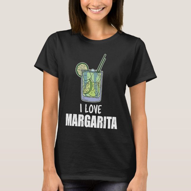 I Love Margarita Cocktail Liquor Drinker T Shirt (Framsida)