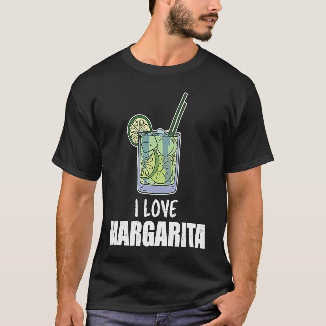 I Love Margarita Cocktail Liquor Drinker T Shirt (Framsida)