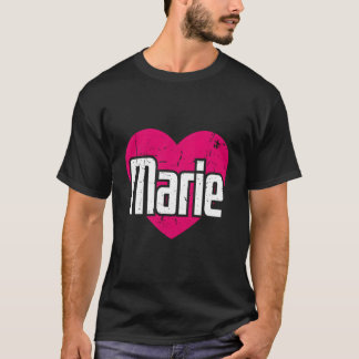I Love Marie First Name I He Marie T Shirt