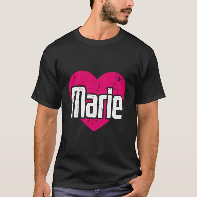 I Love Marie First Name I He Marie T Shirt (Framsida)