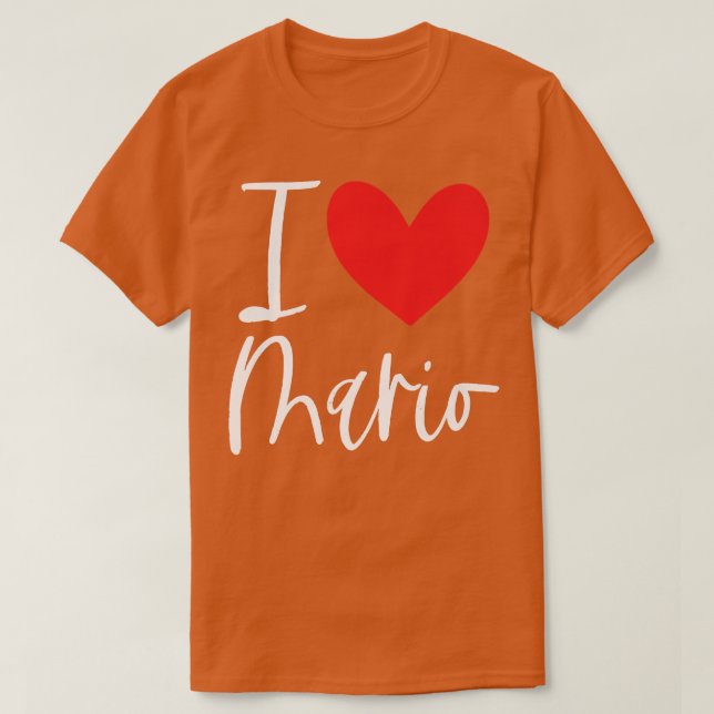I Love Mario Name Personalized Boy Man BFF Friend  T Shirt (Design framsida)