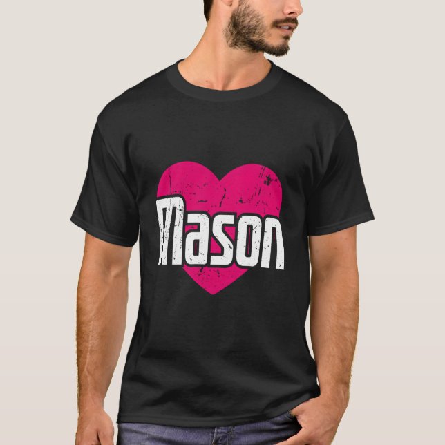 I Love Mason First Name I He Mason T Shirt (Framsida)