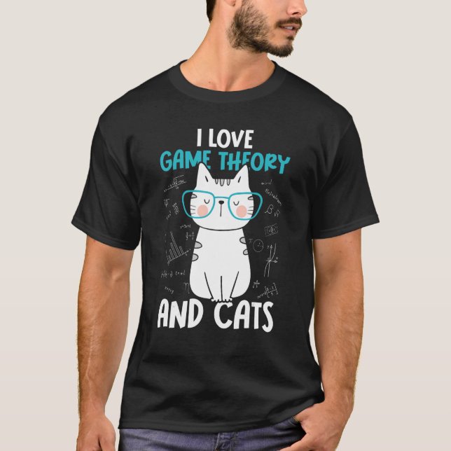 I Love Math and Cats   Game Theory 1 T Shirt (Framsida)