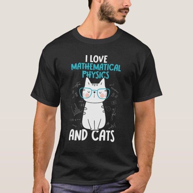 I Love Math and Cats     Mathematical Physics T Shirt (Framsida)