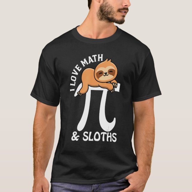 I Love Math and Sloths Pi Day T Shirt (Framsida)