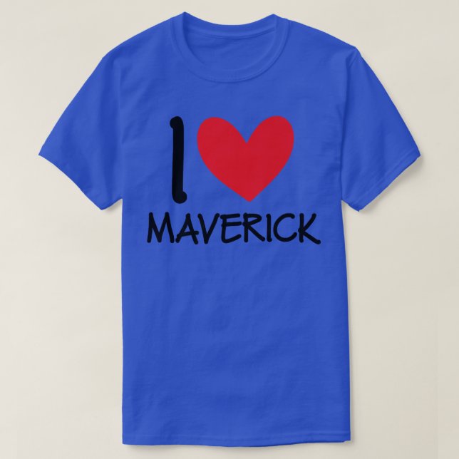 I Love Maverick Name Personalized Men Guy BFF Frie T Shirt (Design framsida)