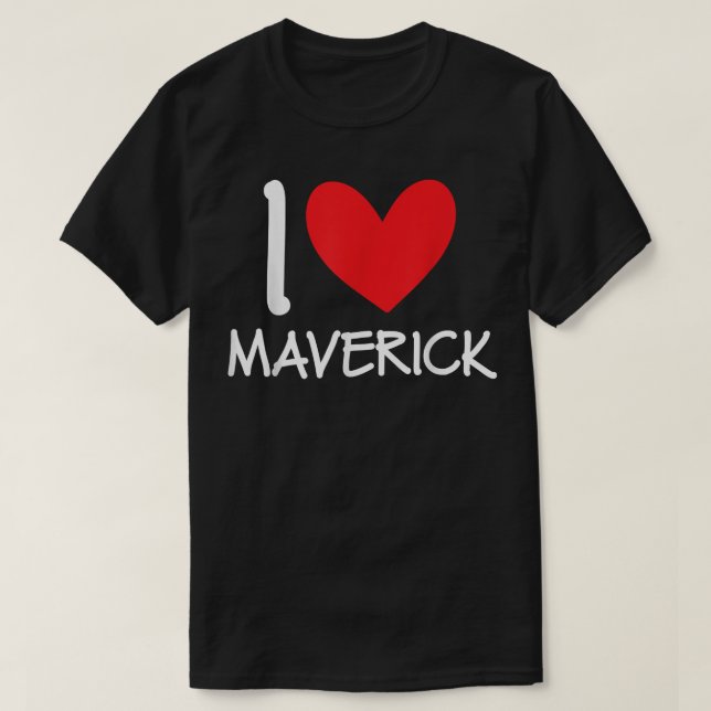 I Love Maverick Name Personalized Men Guy BFF Hear T Shirt (Design framsida)
