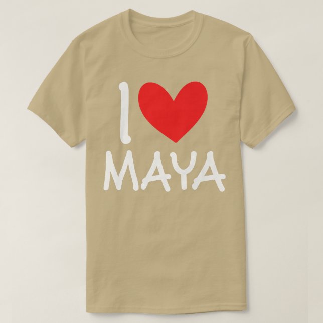 I Love Maya Name Personalized Girl Woman BFF Frien T Shirt (Design framsida)