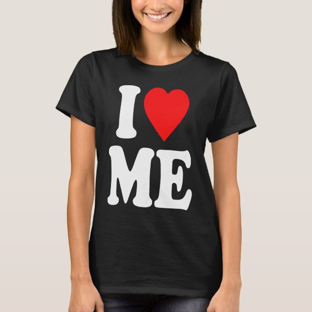 I Love Me Hoodie Y2k  I Heart Me  2 T Shirt (Framsida)