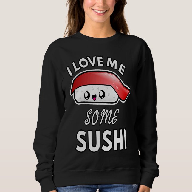 I Love Me Some Sushi  Cute Sushi Kids and Adults T Shirt (Framsida)