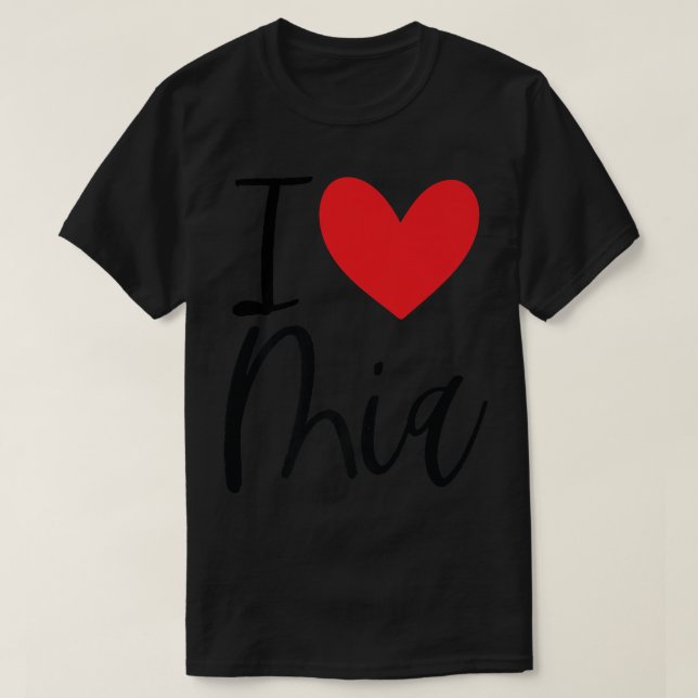 I Love Mia Name Personalized Girl Woman Bff Friend T Shirt (Design framsida)