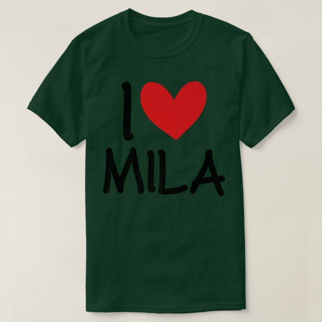 I Love Mila Name Personalized Girl Woman BFF Frien T Shirt (Design framsida)