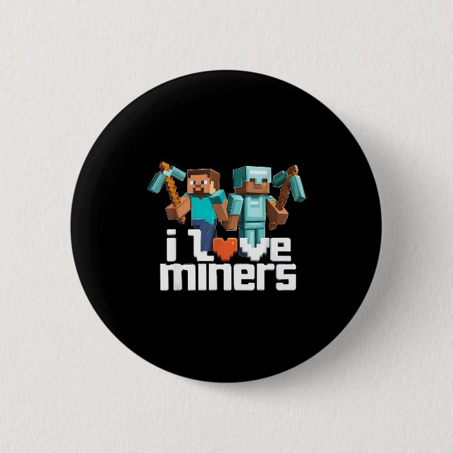 I Love Miners Funny Mining Gamer Xel Ckaxe  Knapp (Framsida)