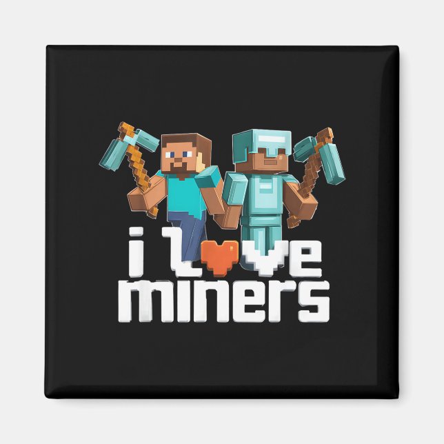 I Love Miners Funny Mining Gamer Xel Ckaxe  Magnet (Framsidan)