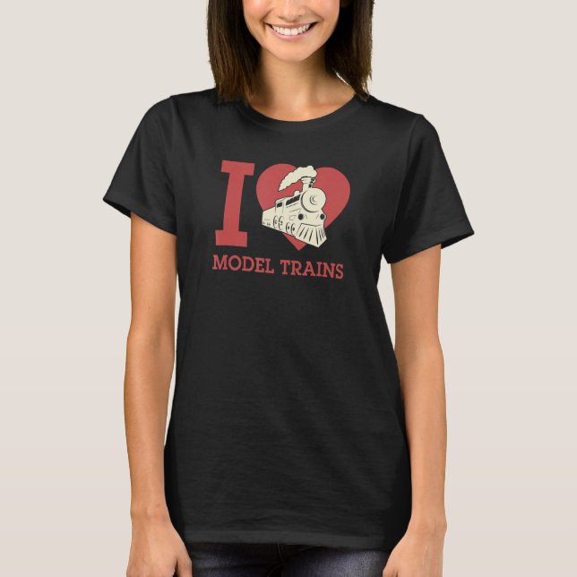 I Love Model Trains I Heart Model Trains Railfan T Shirt (Framsida)