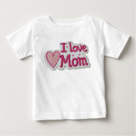 I love Mom T Shirt