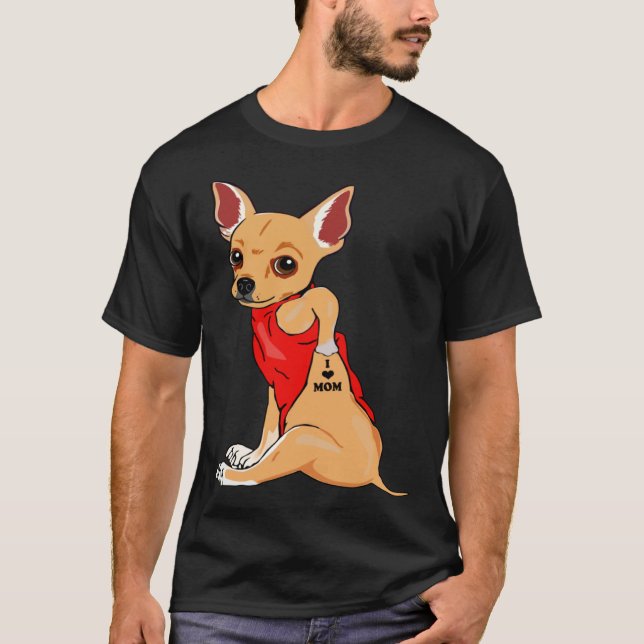 I Love Mom Tattoo Chihuahua Dog  Women Chihuahua M T Shirt (Framsida)