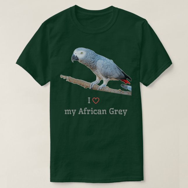 I Love My African Grey Parrot T Shirt (Design framsida)