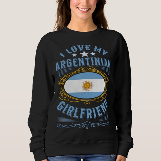 I love my Argentinian girlfriend T Shirt (Framsida)