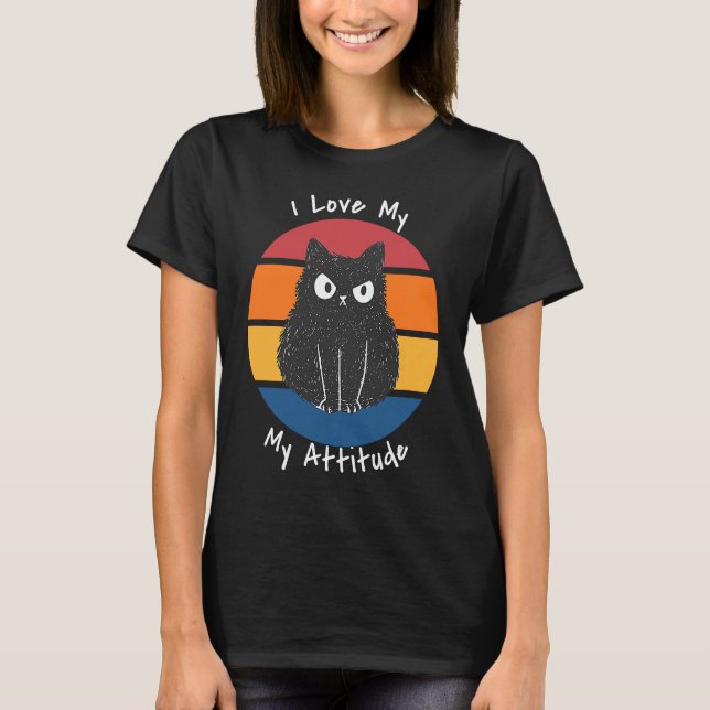 I Love My Attitude Problem Sarcastic Cat Kitten An T Shirt (Framsida)