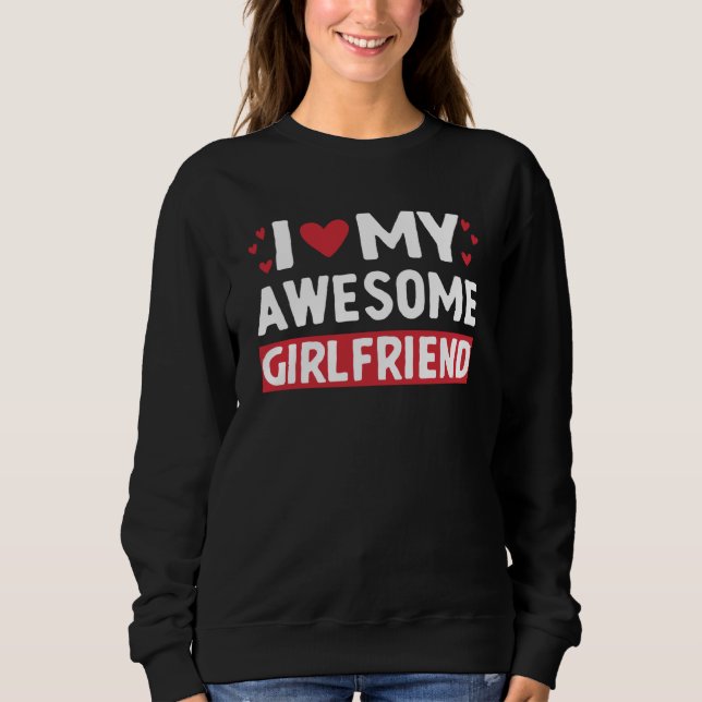 I Love My Awesome Girlfriend Valentine Day For Men T Shirt (Framsida)