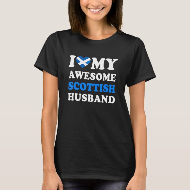I love My Awesome Scottish Husband Funny T Shirt (Framsida)