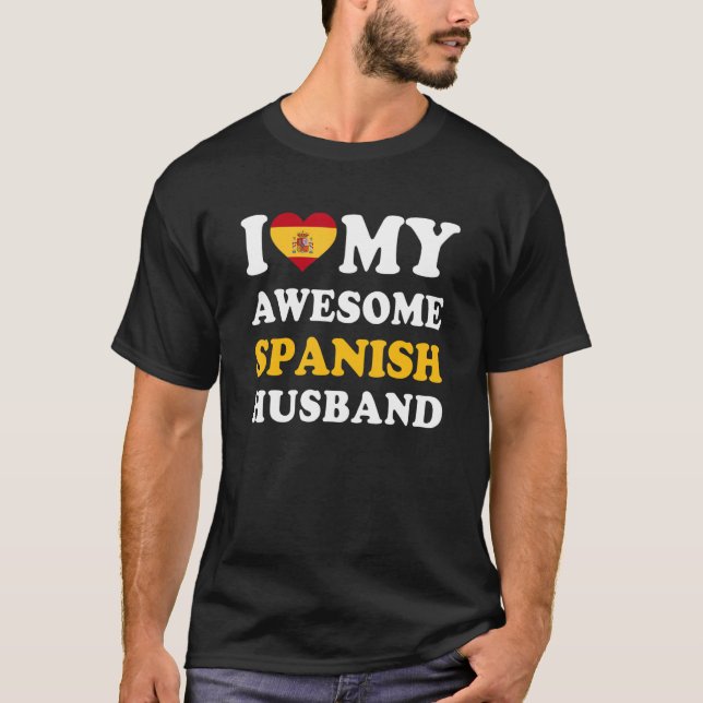 I love My Awesome Spanish Husband Funny T Shirt (Framsida)