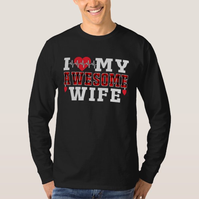 I Love My Awesome Wife Cute Heartbeat Love Valenti T Shirt (Framsida)