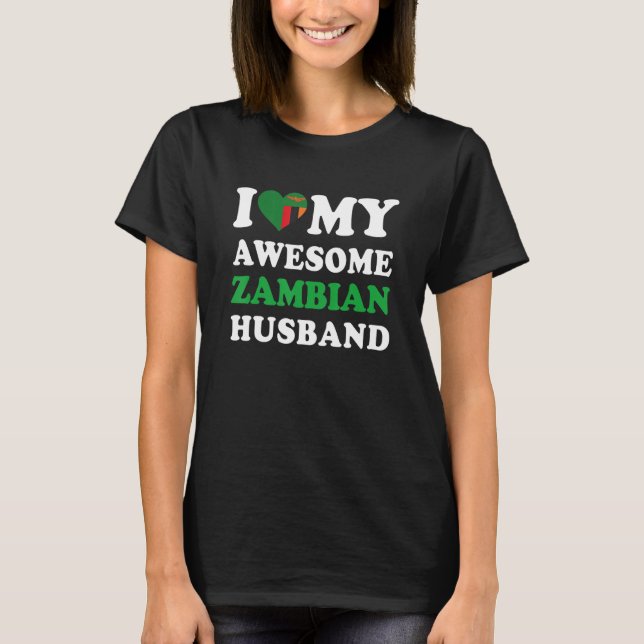 I love My Awesome Zambian Husband Funny T Shirt (Framsida)
