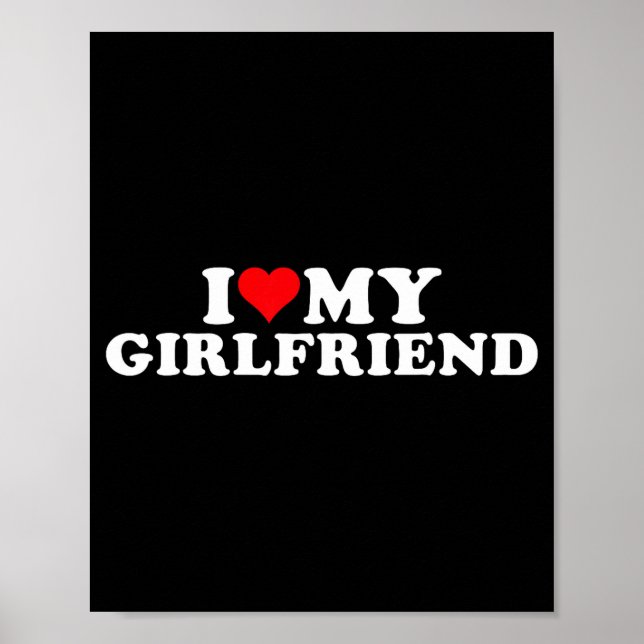 I Love My Beautiful Girlfriend I Heart My Beautifu Poster (Framsidan)