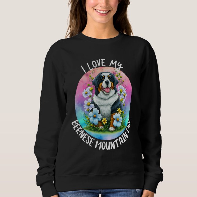 I Love My Bernese Mountain Dog Mom Flowers Puppy F T Shirt (Framsida)