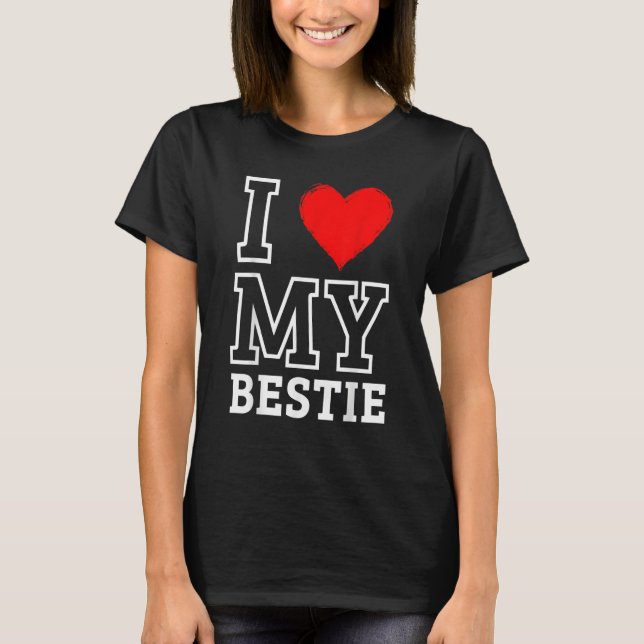 I Love My Bestie BestFriend Forever Love Heart T Shirt (Framsida)