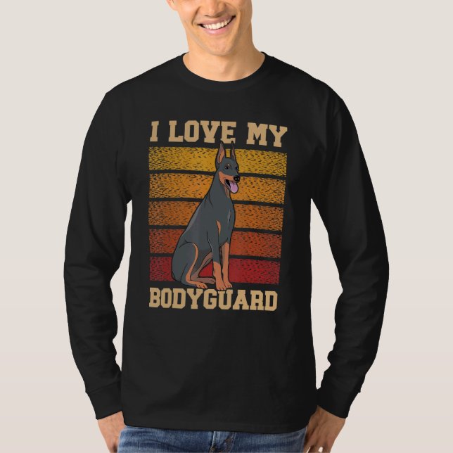 I Love My Bodyguard Doberman Pup Puppy  Dobie 1 T Shirt (Framsida)