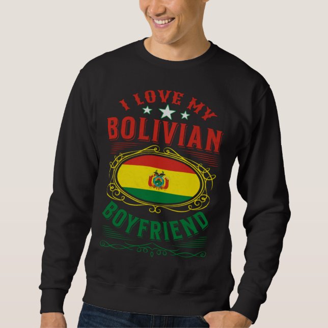 I love my Bolivian boyfriend Lång Ärmad Tröja (Framsida)