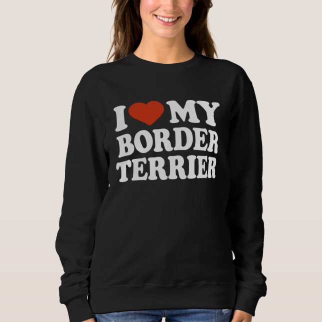 I Love My Border Terrier Border Terrier Dog T Shirt (Framsida)