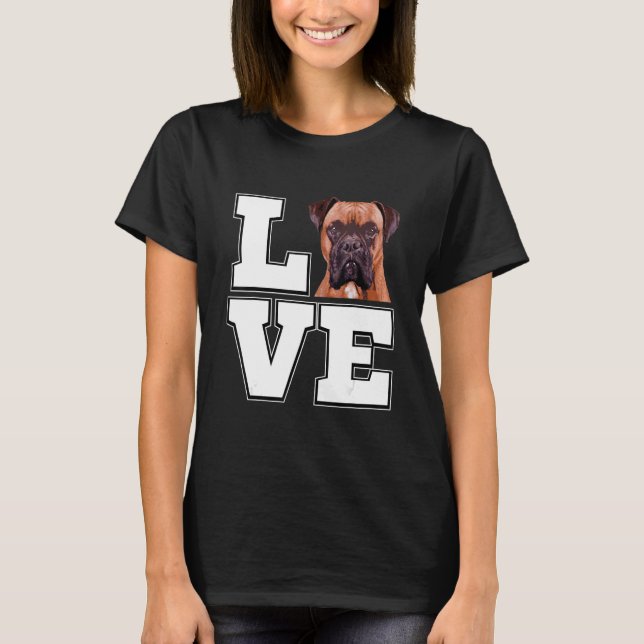 I love my Boxer Dog Boxer Dog T Shirt (Framsida)