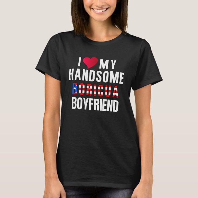 I Love My Boyfriend Puerto Rico Flag Camiseta Bori T Shirt (Framsida)