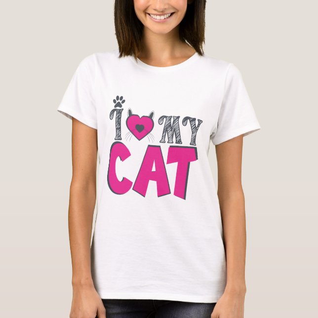 I Love My Cat – Cute Pet Lover Design T Shirt (Framsida)