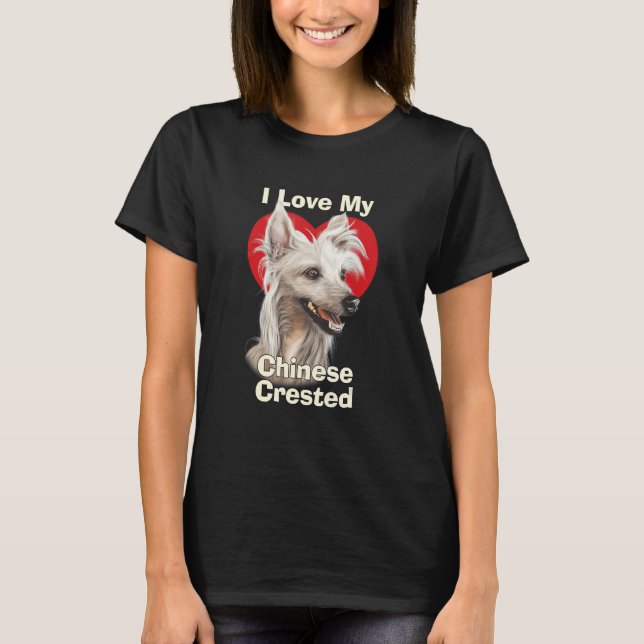 I Love My Chinese Crested Puppy Dog T Shirt (Framsida)