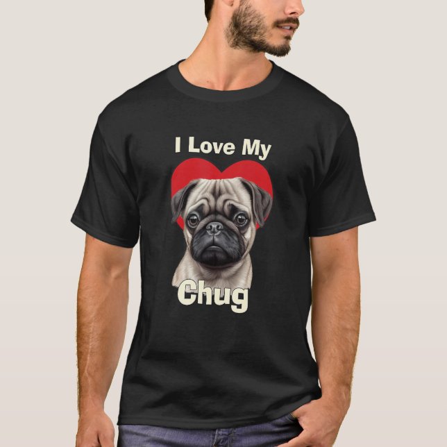 I Love My Chug Puppy Dog T Shirt (Framsida)