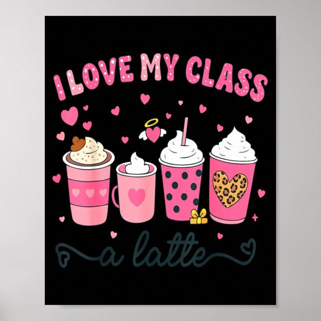 I Love My Cl A Latte Coffee Valentine Teachers Wom Poster (Framsidan)