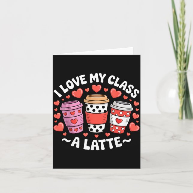 I Love My Cl A Latte Funny Valentines Day Teacher  Kort (Framsida)
