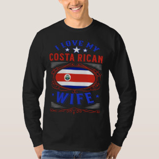 I love my Costa Rican wife T Shirt